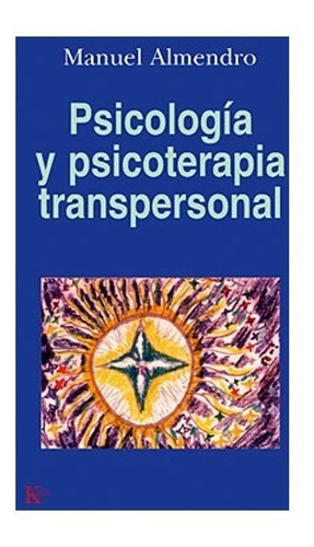 Psicologia Y Psicoterapia Transpersonal