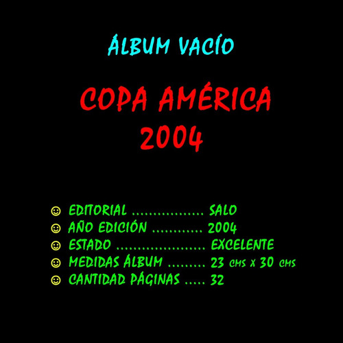 Imagen 2 de 3 de ¬¬ Álbum Vacío Fútbol Copa América 2004 Salo Zp