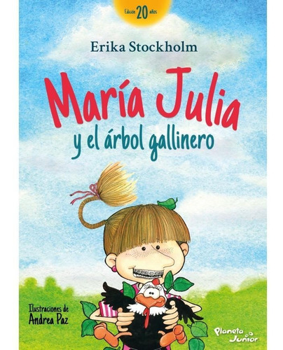 María Julia Y El Árbol Gallinero - Erika Stockholm