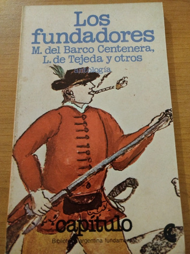 Los Fundadores- Luis De Tejeda/centenera- Capítulo N°6 Ceal 