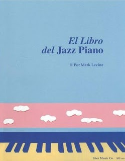 El Libro Del Jazz Piano Por Mark Levine.