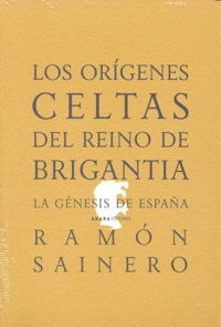 Los Orígenes Celtas Del Reino De Brigantia (libro Original)