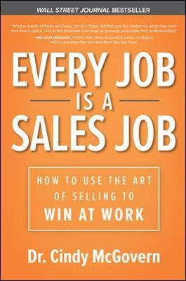Libro Every Job Is A Sales Job: How To Use The Art Of Sel...