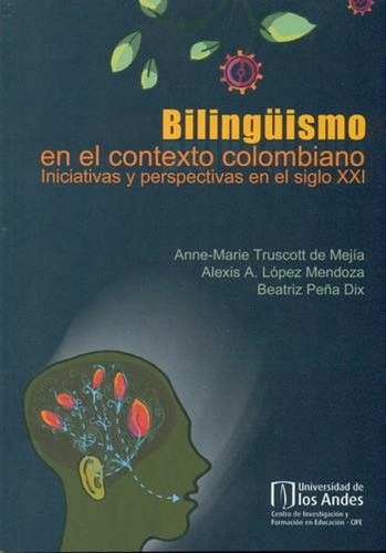 Bilinguismo En El Contexto Colombiano Iniciativas Y Perspect