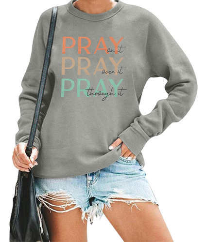 Sfhfy Sudadera Cristiana Texto Ingl  Pray On It Over Through