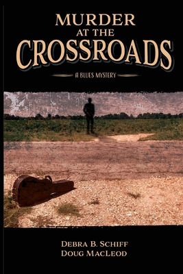 Libro Murder At The Crossroads: A Blues Mystery - Schiff,...