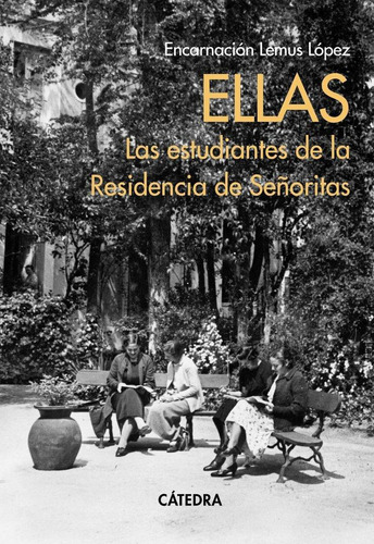 Libro: Ellas Las Estudiantes De La Residencia De Señoritas. 