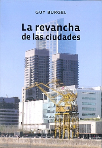 La Revancha De Las Ciudades - Burgel, Guy