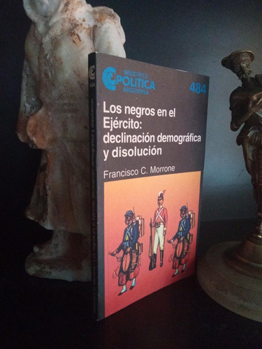 Los Negros En El Ejército - Historia Argentina - Morrone