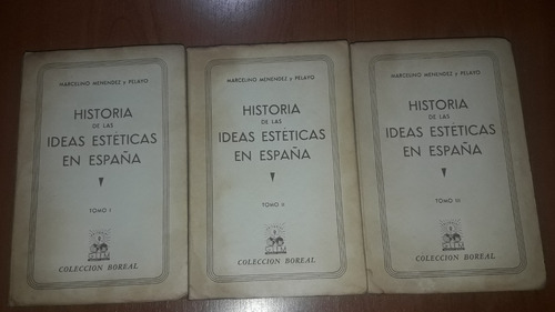 Historia De Las Ideas Esteticas En España  3 Tomos  Pelayo