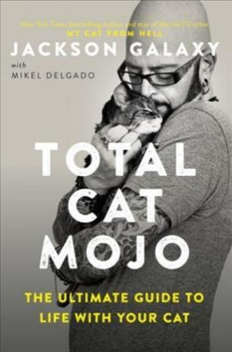 Total Cat Mojo - Jackson Galaxy