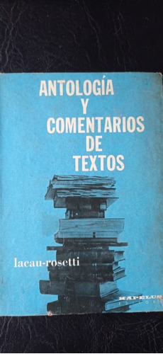 Antología Y Comentarios De Textos Lacau Rosetti Kapelusz