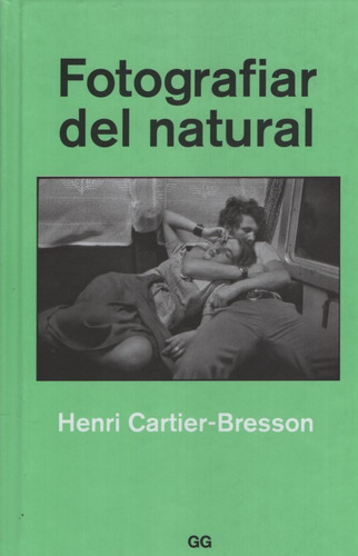 Libro Fotografiar Del Natural - Henri Cartier Bresson