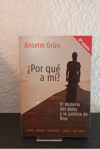 Por Que A Mí? - Anselm Grün