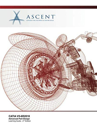 Catia V5-6r2018: Advanced Part Design (en Inglés) / Ascent -