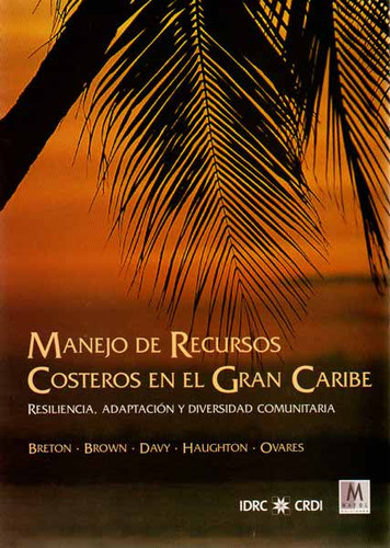 Manejo De Recursos Costeros En El Gran Caribe Breton Brown, De Breton Brown. Editorial Mayol, Tapa Blanda, Edición 1 En Español, 2006