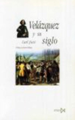 Velazquez Y Su Siglo - Justi, Carl, De Justi, Carl. Editorial Istmo En Español