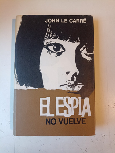 El Espía No Vuelve John Le Carré 