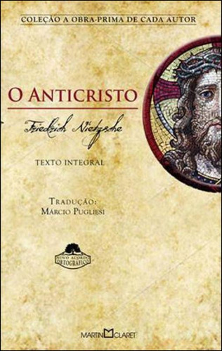 O Anticristo - Vol. 50, De Nietzsche, Friedrich. Editora Martin Claret, Capa Mole Em Português