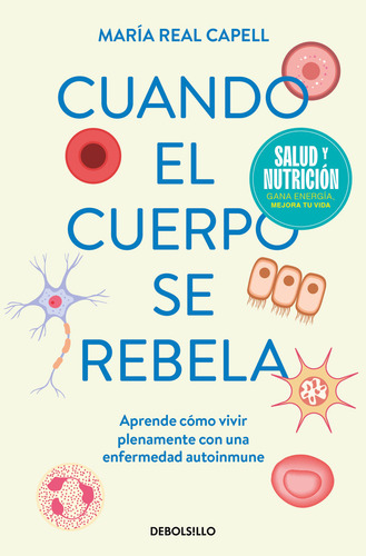 Cuando El Cuerpo Se Rebela (campaãâa Edicion Limitada), De Real Capell, Maria., Vol. 1. Editorial Debolsillo, Tapa Bolsillo, Edición 1 En Spa, 2024