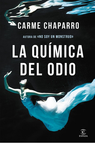 La Quãâmica Del Odio, De Chaparro, Carme. Editorial Espasa, Tapa Dura En Español