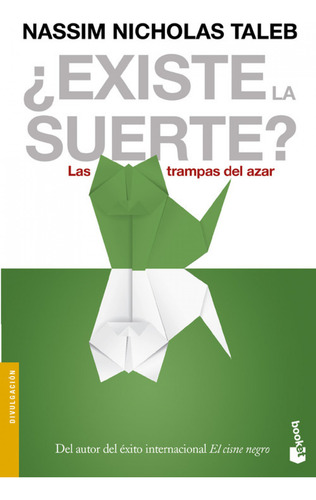 ¿existe La Suerte? - Taleb, Nicholas