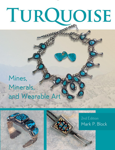 Libro: Turquoise Mines, Minerals, And Wearable Art, 2nd Edit