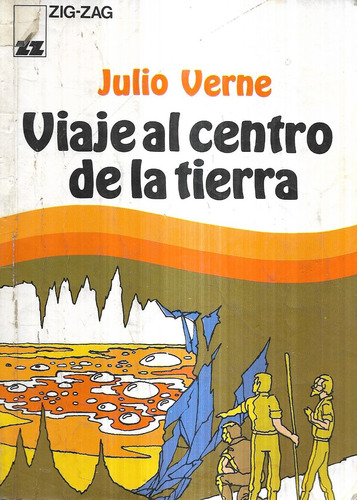 Viaje Al Centro De La Tierra / Julio Verne / Zig - Zag