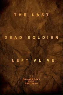 The Last Dead Soldier Left Alive, De Richard Boes. Editorial Iuniverse, Tapa Blanda En Inglés