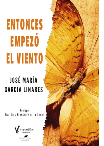 Entonces Empezó El Viento - José María García Linares