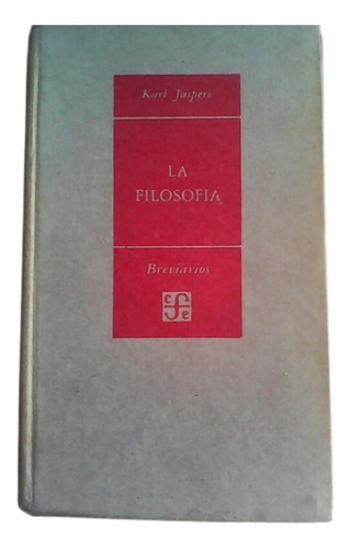 La Filosofía / Karl Jaspers / Fondo De Cultura Económica 