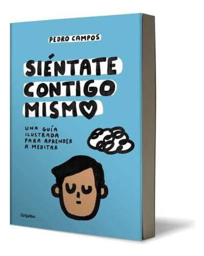 Libro: Siéntate Contigo Mismo Sit With Yourself (spanish