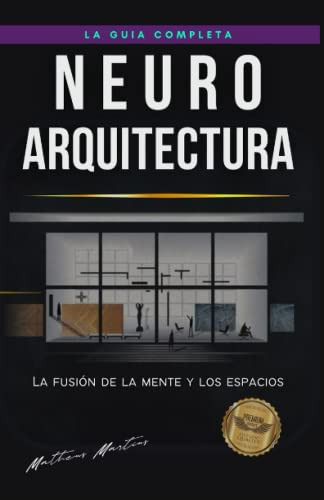 Libro : Neuroarquitectura La Fusion De La Mente Y Los...