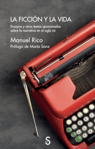 Libro La Ficción Y La Vida De Rico Manuel Sílex