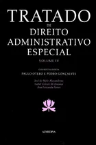Comprar Tratado Admin.especial - Vol .iv, De Editora Almedina., Vol. Direito Administrativo. Editorial Almedina, Capa Mole Em Português, 20