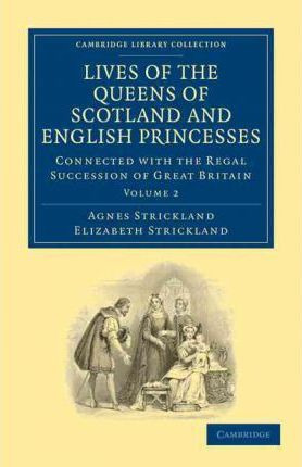 Libro Lives Of The Queens Of Scotland And English Princes...