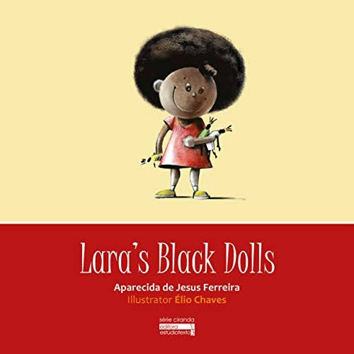 Livro Lara's Black Dolls - Aparecida De Jesus Ferreira [2018]