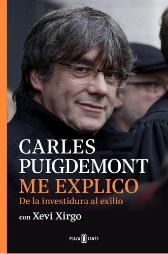 Me Explico, De Puigdemont, Carles. Editorial Plaza & Janes, Tapa Dura En Español