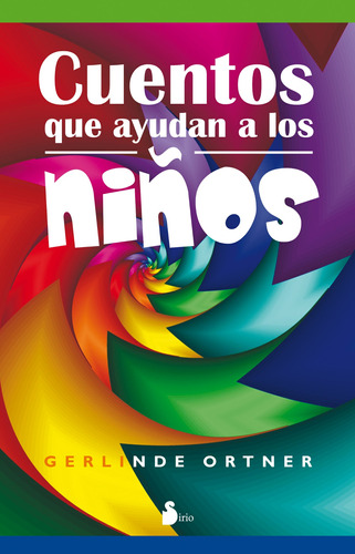 Cuentos que ayudan a los niños, de Ortner, Gerlinde. Editorial Sirio, tapa blanda en español, 2002