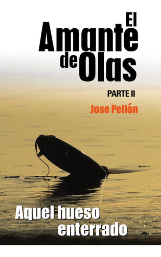 Libro El Amante De Olas Ii - Pellon Martin,jose