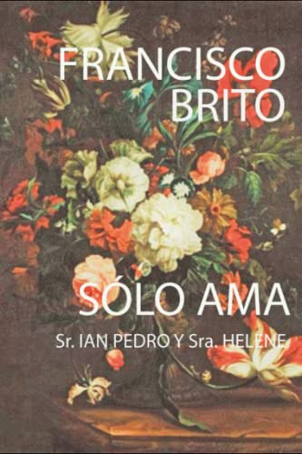 Solo Ama: Sr Ian Pedro & Sra Helene