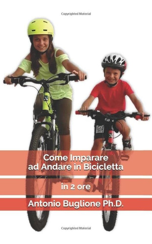 Libro: Come Imparare Ad Andare In Bicicletta In 2 Ore (itali