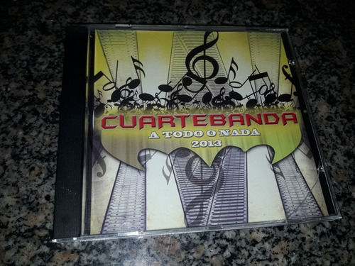 Cd Cuartebanda - A Todo O Nada 2013