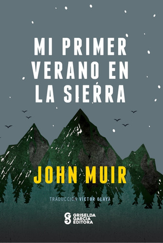 Primer Verano En La Sierra John Muir Griselda Garcia Stelmo