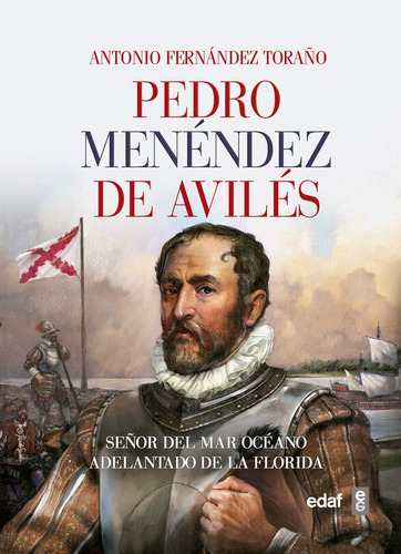 Pedro MenÃÂ©ndez de AvilÃÂ©s, de Fernández Toraño, Antonio. Editorial Edaf, S.L., tapa blanda en español