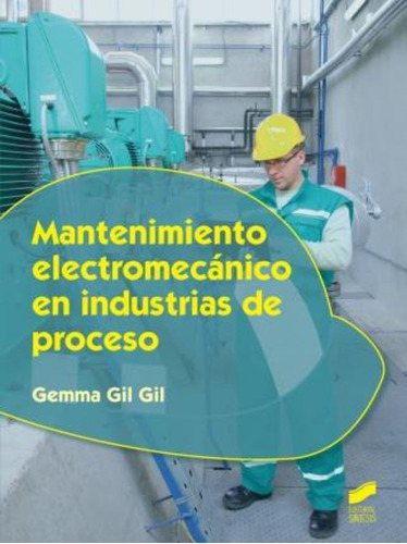 Mantenimiento Electromecánico En Industrias De Proceso / Gem