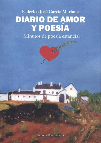 Diario De Amor Y Poesia. Minutos De Poesã­a Estancial - G...