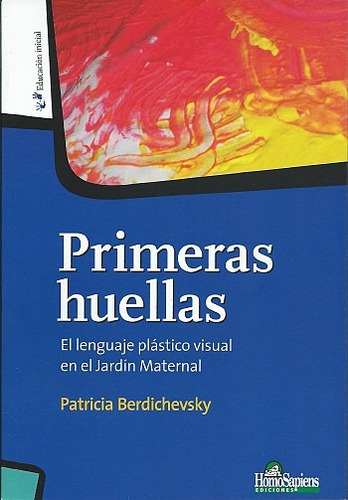 Primeras Huellas., De Patricia Berdichevsky. Editorial Homosapiens En Español