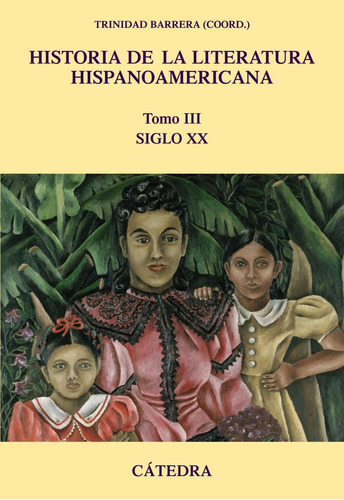 Historia De La Literatura Hispanoamericana (obra Completa) 3