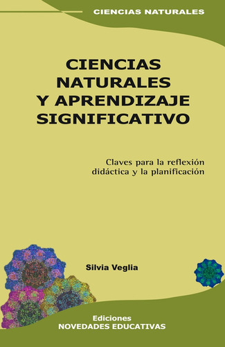 Ciencias Naturales Y Aprendizaje Significativo - S. Veglia